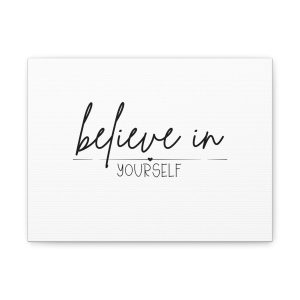 believe in yourself matte canvas wall art — inspirational motivational quote