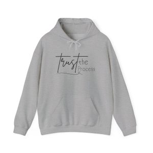 trust the process hoodie — minimal inspirational script sweatshirt