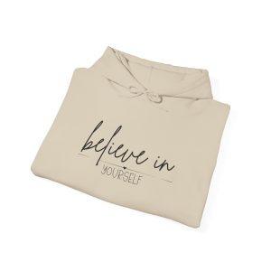 believe in yourself hoodie — inspirational script hooded sweatshirt