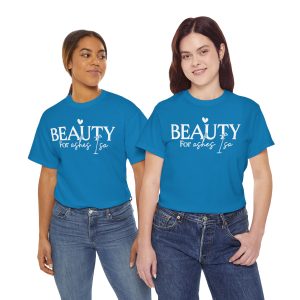 beauty for ashes tee — inspirational christian faith t shirt