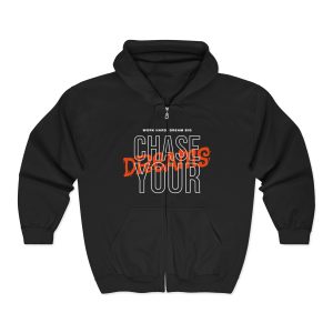 Chase Your Dreams Full-Zip Hoodie — Inspirational Zip-Up Sweatshirt